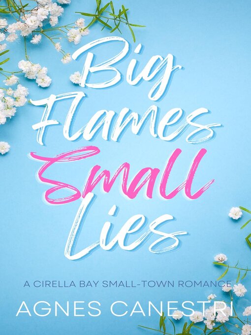 Title details for Big Flames & Small Lies by Agnes Canestri - Available